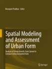 Image for Spatial Modeling and Assessment of Urban Form: Analysis of Urban Growth: From Sprawl to Compact Using Geospatial Data