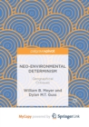 Image for Neo-Environmental Determinism : Geographical Critiques 