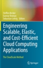 Image for Engineering scalable, elastic, and cost-efficient cloud computing applications  : the CloudScale method