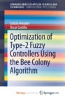 Image for Optimization of Type-2 Fuzzy Controllers Using the Bee Colony Algorithm