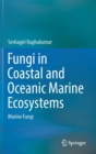 Image for Fungi in coastal and oceanic marine ecosystems  : marine fungi