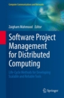 Image for Software project management for distributed computing  : life-cycle methods for developing scalable and reliable tools