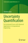 Image for Uncertainty quantification: an accelerated course with advanced applications in computational engineering : volume 47