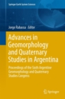 Image for Advances in geomorphology and quaternary studies in Argentina  : proceedings of the Sixth Argentine Geomorphology and Quaternary Studies Congress