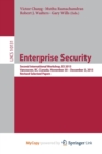 Image for Enterprise Security : Second International Workshop, ES 2015, Vancouver, BC, Canada, November 30 - December 3, 2015, Revised Selected Papers