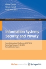 Image for Information Systems Security and Privacy : Second International Conference, ICISSP 2016, Rome, Italy, February 19-21, 2016, Revised Selected Papers