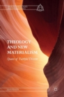 Image for Theology and new materialism  : spaces of faithful dissent