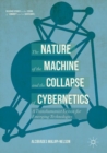 Image for Nature of the Machine and the Collapse of Cybernetics: A Transhumanist Lesson for Emerging Technologies