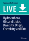 Image for Hydrocarbons, Oils and Lipids: Diversity, Origin, Chemistry and Fate