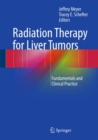 Image for Radiation therapy for liver tumors  : fundamentals and clinical practice