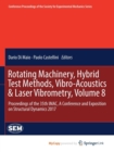 Image for Rotating Machinery, Hybrid Test Methods, Vibro-Acoustics &amp; Laser Vibrometry, Volume 8