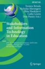 Image for Stakeholders and information technology in education: IFIP TC 3 International Conference, SaITE 2016, Guimaraes, Portugal, July 5-8, 2016, Revised selected papers : 493