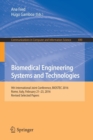 Image for Biomedical engineering systems and technologies  : 8th International Joint Conference, BIOSTEC 2014, Lisbon, Portugal, January 12-15, 2015, revised selected papers
