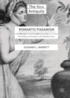 Image for Romantic paganism: the politics of ecstasy in the Shelley circle