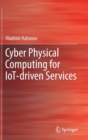Image for Cyber Physical Computing for IoT-driven Services