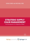 Image for Strategic Supply Chain Management : The Development of a Diagnostic Model