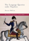 Image for The language question under Napoleon