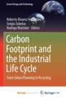 Image for Carbon Footprint and the Industrial Life Cycle : From Urban Planning to Recycling