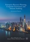 Image for Enterprise Resource Planning, Corporate Governance and Internal Auditing: An Institutional Perspective