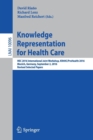 Image for Knowledge Representation for Health Care : HEC 2016 International Joint Workshop, KR4HC/ProHealth 2016, Munich, Germany, September 2, 2016, Revised Selected Papers