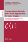 Image for Computational methods and clinical applications for spine imaging  : 4th International Workshop and Challenge, CSI 2016, held in conjunction with MICCAI 2016, Athens, Greece, October 17, 2016, revise