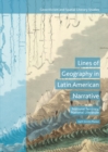 Image for Lines of Geography in Latin American Narrative: National Territory, National Literature