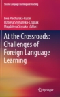 Image for At the Crossroads: Challenges of Foreign Language Learning