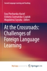 Image for At the Crossroads: Challenges of Foreign Language Learning