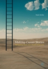 Image for Making Career Stories: Navigating Work and a Sense of Security