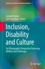 Image for Inclusion, disability and culture  : an ethnographic perspective traversing abilities and challenges