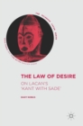 Image for The law of desire  : on Lacan&#39;s &#39;Kant with Sade&#39;