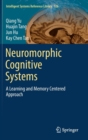 Image for Neuromorphic cognitive systems  : a learning and memory centered approach