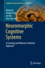 Image for Neuromorphic Cognitive Systems: A Learning and Memory Centered Approach