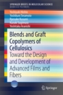 Image for Blends and Graft Copolymers of Cellulosics: Toward the Design and Development of Advanced Films and Fibers
