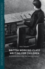 Image for British Working-Class Writing for Children
