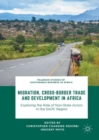 Image for Migration, cross-border trade and development in Africa: exploring the role of non-state actors in the SADC Region
