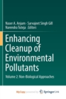 Image for Enhancing Cleanup of Environmental Pollutants : Volume 2: Non-Biological Approaches