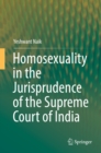 Image for Homosexuality in the jurisprudence of the supreme court of India