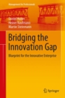 Image for Bridging the Innovation Gap: Blueprint for the Innovative Enterprise