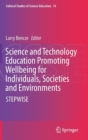 Image for Science and techology education promoting wellbeing for individuals, societies and environments  : STEPWISE