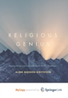Image for Religious Genius : Appreciating Inspiring Individuals Across Traditions 