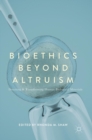 Image for Bioethics Beyond Altruism