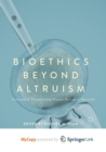 Image for Bioethics Beyond Altruism