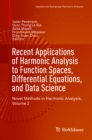 Image for Recent applications of harmonic analysis to function spaces, differential equations, and data science.: novel methods in harmonic analysis