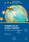 Image for Framing the EU Global Strategy: A Stronger Europe in a Fragile World