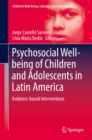 Image for Psychosocial well-being of children and adolescents in Latin America: evidence-based interventions