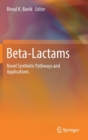 Image for Beta-lactams  : novel synthetic pathways and applications