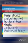 Image for Design of CMOS Analog Integrated Fractional-Order Circuits: Applications in Medicine and Biology