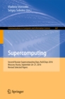 Image for Supercomputing: second Russian Supercomputing Days, RuSCDays 2016, Moscow, Russia, September 26-27, 2016, Revised selected papers
