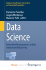 Image for Data Science : Innovative Developments in Data Analysis and Clustering